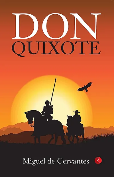 Don Quixote by Miguel de Cervantes