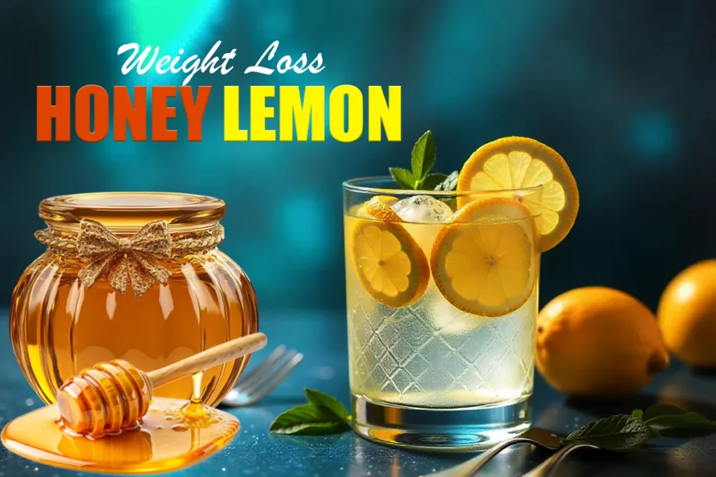 Lemon Water with Honey for Weight Loss